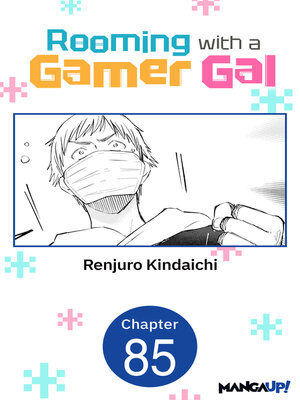 cover image of Rooming with a Gamer Gal, Chapter 85